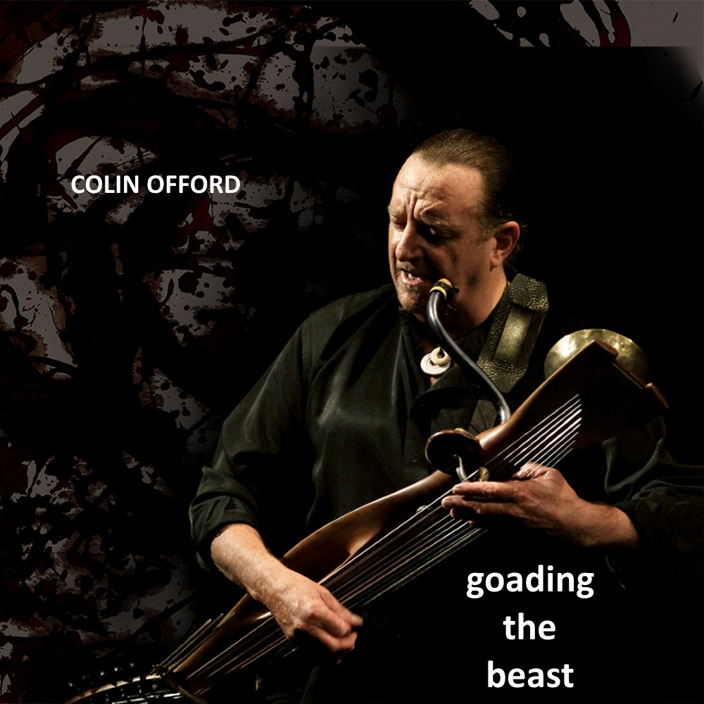 Colin Offord - Goading the Beast (Anthology 1986-2015)