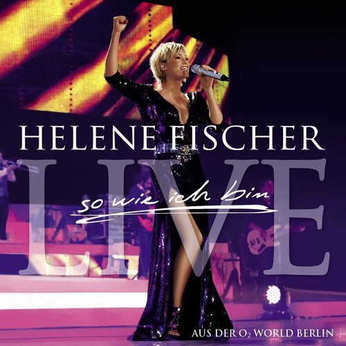 Helene Fischer - So wie ich bin (Live)