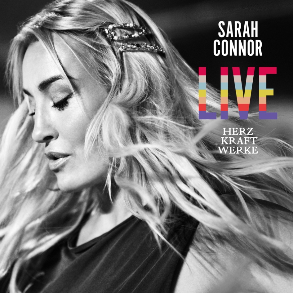 Sarah Connor - Herz Kraft Werke (Live)