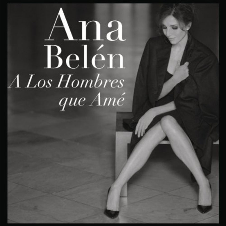 Ana Belén - A Los Hombres Que Amé (Edición Especial Limitada)