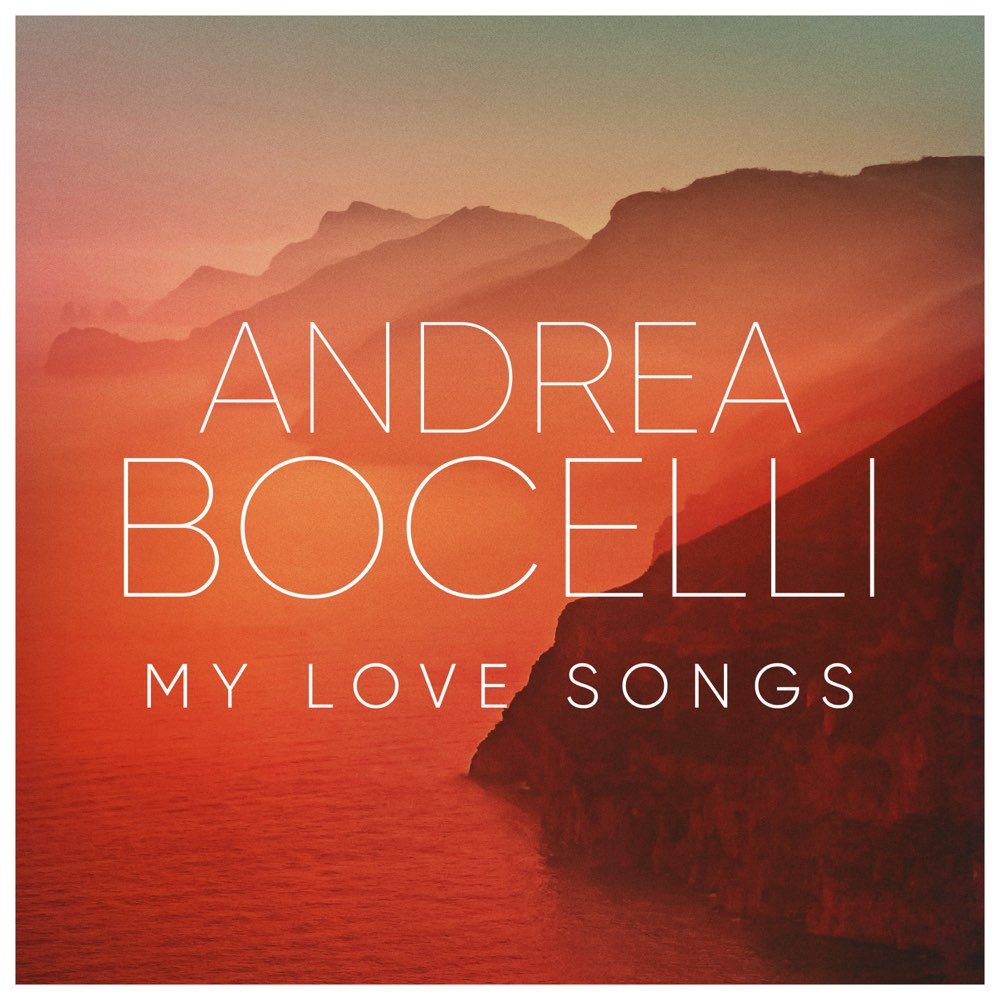 Andrea Bocelli - My Love Songs