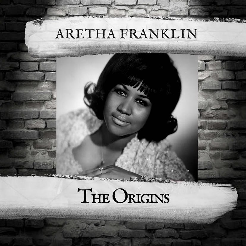 Aretha Franklin – The Origins