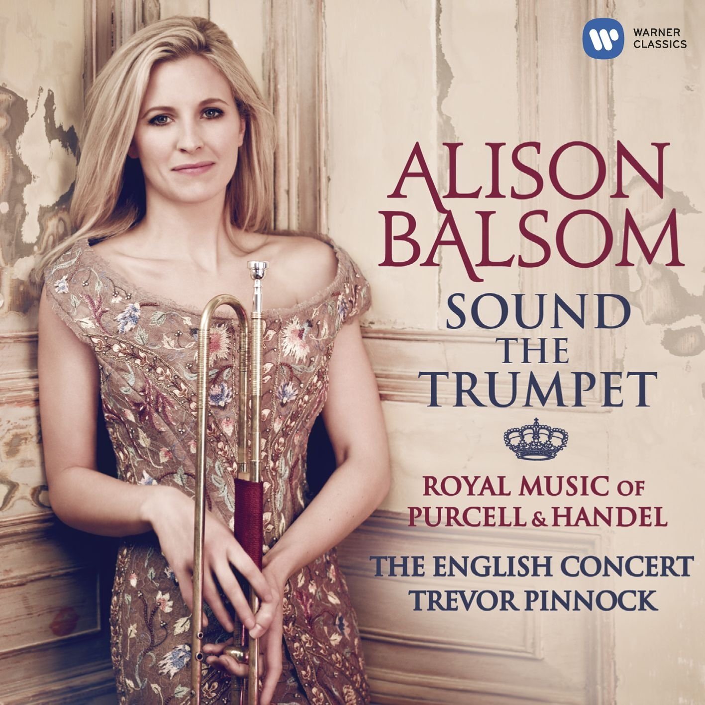 Alison Balsom - Sound the Trumpet (Royal Music of Purcell & Handel)
