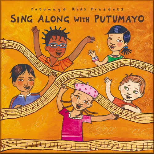 Putumayo Kids Presents: Sing Along with Putumayo
