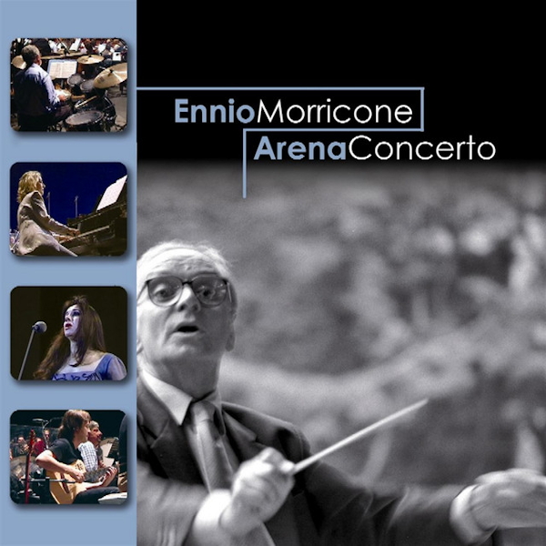 Ennio Morricone - Arena Concerto